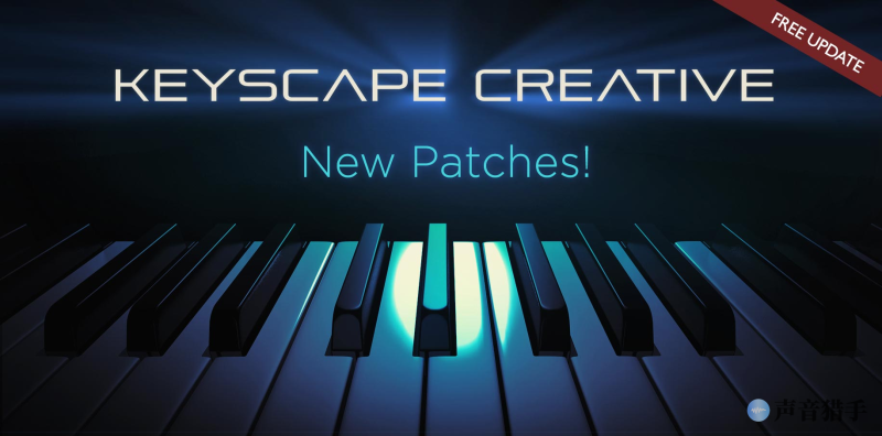 钢琴之王音色库更新！Spectrasonics Keyscape Patch Library 1.6.0c Update WIN&MAC | 声音猎手