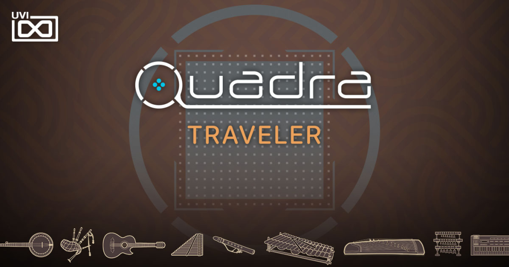 世界民族乐器合集！UVI Soundbank Quadra Traveler v1.0.1 WIN版 | 声音猎手