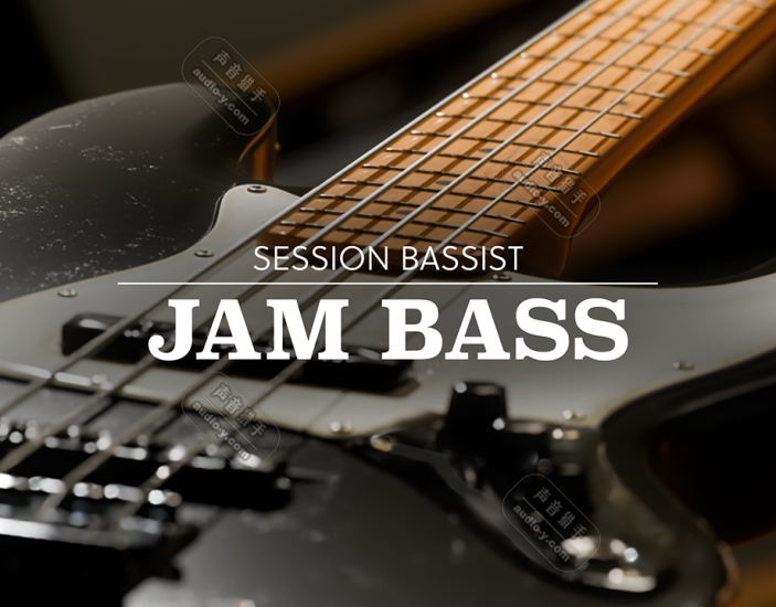 自动电贝斯康泰克音源！Native Instruments Session Bassist Jam Bass v1.0.1 KONTAKT | 声音猎手